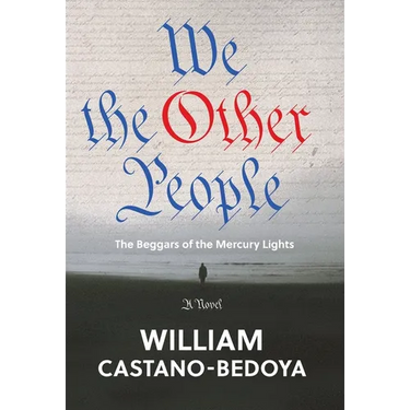 We the Other People: The Beggars of the Mercury Lights