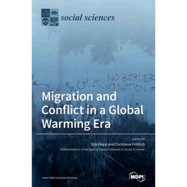 Migration and Conflict in a Global Warming Era: A Political Understanding of Climate Change
