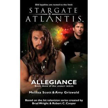 STARGATE ATLANTIS Allegiance (Legacy book 3)