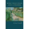 More Than Peace and Cypresses