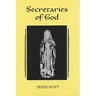 Secretaries of God: Women Prophets in Late Medieval and Early Modern England