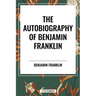 Autobiography of Benjamin Franklin
