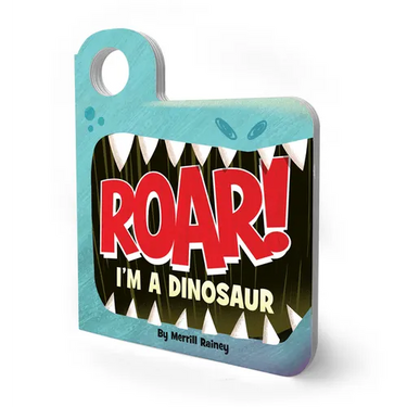 Roar! I'm a Dinosaur: An Interactive Mask Board Book with Eyeholes