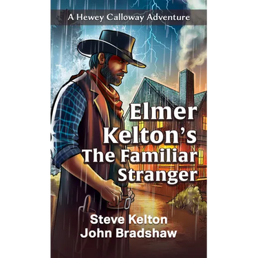 Elmer Kelton's the Familiar Stranger
