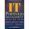 It (Information Technology) Portfolio Management Step-By-Step: Unlocking the Business Value of Technology