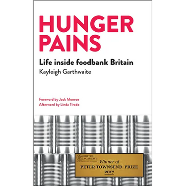 Hunger Pains: Life Inside Foodbank Britain