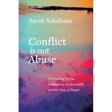 Conflict Is Not Abuse: Overstating Harm, Community Responsibility, and the Duty of Repair