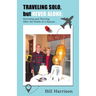 TRAVELING SOLO, but NEVER ALONE: Surviving and Thriving After the Death of a Spouse