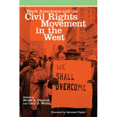 Black Americans and the Civil Rights Movement in the West: Volume 16