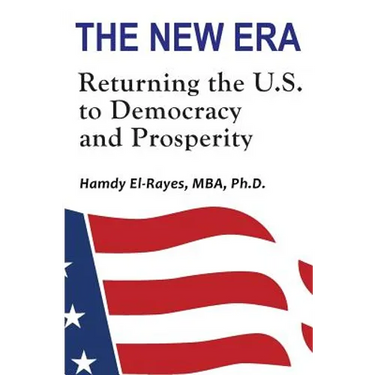The New Era: Returning the U.S. to Democracy & Prosperity
