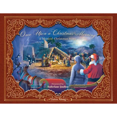 Once Upon a Christmas Morning: A Musical Christmas Story