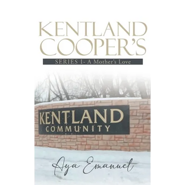 Kentland Cooper's: Series I - A Mother's Love