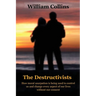 The Destructivists: How moral usurpation is being used to control us and change every aspect of life without our consent