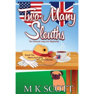 Two Many Sleuths: Sweet Tea Meets Earl Grey Over Murder