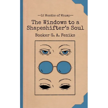 The Windows to a Shapeshifter's Soul