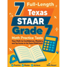 7 Full-Length Texas STAAR Grade 7 Math Practice Tests: Your Path to Confidence, Mastery, and Top Scores on the Texas STAAR Exam