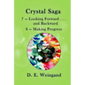 7 - Looking Forward . . . and Backward and 8 - Making Progress