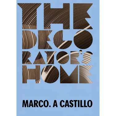 Marco A. Castillo: The Decorator's Home