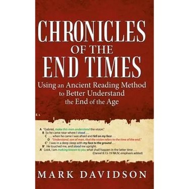 Chronicles of the End Times: Using an Ancient Reading Method to Better Understand the End of the Age