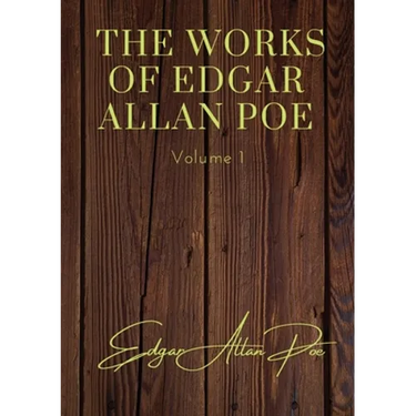 The Works of Edgar Allan Poe - Volume 1: contains: The Unparalled Adventures of One Hans Pfall; The Gold Bug; Four Beasts in One; The Murders in the R
