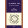 Occult East Asia: Euro-American Perspectives