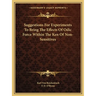 Suggestions For Experiments To Bring The Effects Of Odic Force Within The Ken Of Non-Sensitives