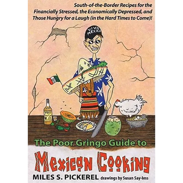 The Poor Gringo Guide to Mexican Cooking