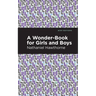 A Wonder Book for Girls and Boys