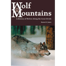 Wolf Mountains, Volume 6: A History of Wolves Along the Great Divide