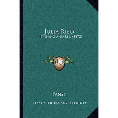 Julia Ried: Listening And Led (1872)