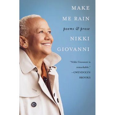 Make Me Rain: Poems & Prose