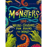 Monsters: 100 Weird Creatures from Around the World