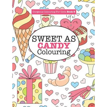 Gorgeous Colouring for Girls - Sweet As Candy Colouring