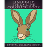 Hare Easy Thick Line Coloring Book: 30 Simple Line Drawing Outlines Of Hares Drawn With Thicker Lines.