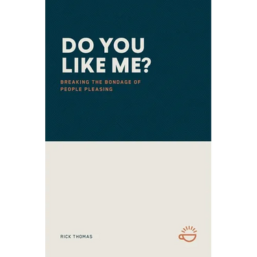 Do You Like Me?: Breaking the Bondage of People Pleasing