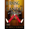 Burning the Candle at Both Ends