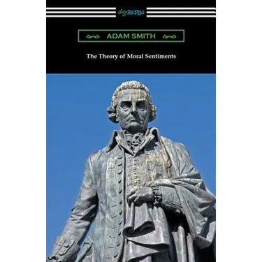 The Theory of Moral Sentiments: (with an Introduction by Herbert W. Schneider)