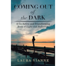 Coming out of the Dark: A Co-Active and Transforming Book of Light and Reflection