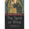 The Spirit of Wine: Finding Religion in the Fruit of the Vine