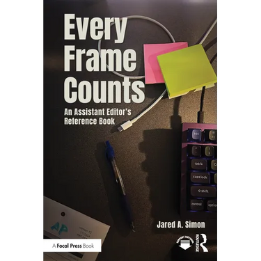 Every Frame Counts: An Assistant Editor's Reference Book