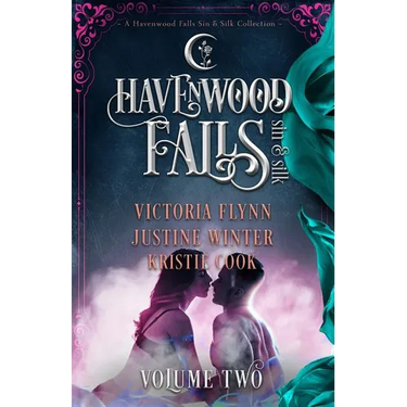 Havenwood Falls Sin & Silk Volume Two: A Havenwood Falls Sin & Silk Collection