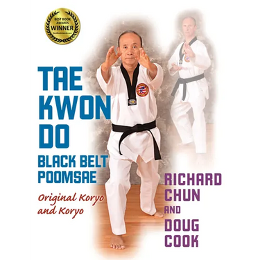 Tae Kwon Do Black Belt Poomsae: Original Koryo and Koryo