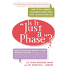Is it "Just a Phase"?: How to Tell Common Childhood Phases from More Serious Problems