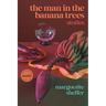 The Man in the Banana Trees
