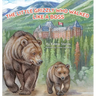 The Little Grizzly Who Walked Like a Boss: Exploring Canada's Wild Banff National Park with a Brave Bear Cub: Trails, Trains, and Turquoise Lakes