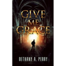Give Me Grace