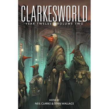 Clarkesworld Year Twelve: Volume Two