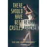 There Should Have Been Castles
