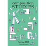 Composition Studies 46.1 (Spring 2018)