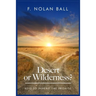 Desert or Wilderness: Keys to Inherit the Promise
